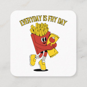 Everyday Is Fry Day Square Business Card