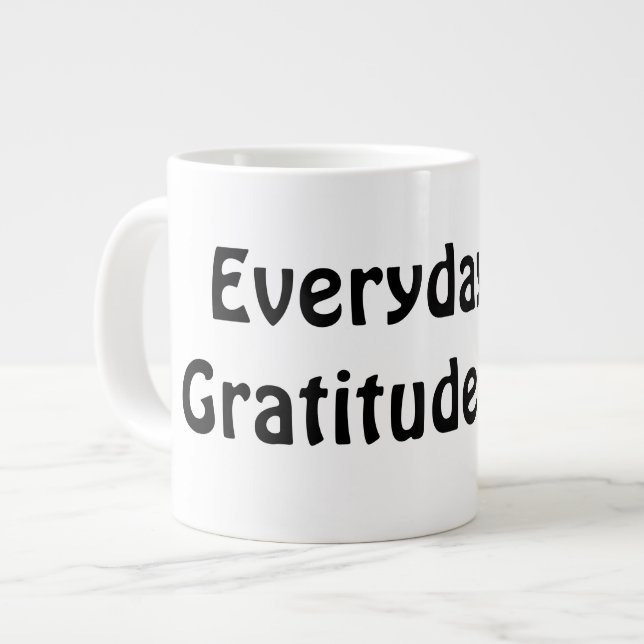 Everyday is Gratitude Day Minimalist Motivational Large Coffee Mug (Front Left)
