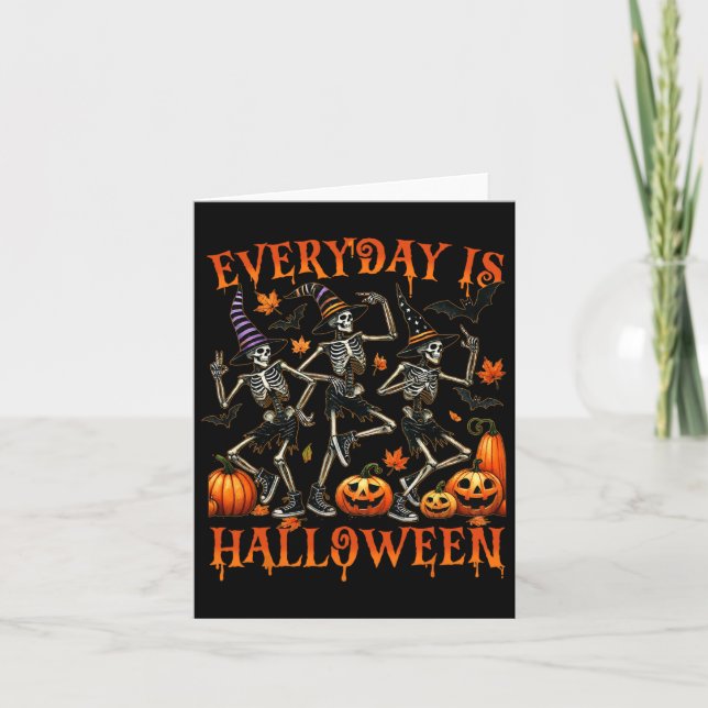 Everyday Is Halloween Funny Skeleton Dancing  Card (Front)