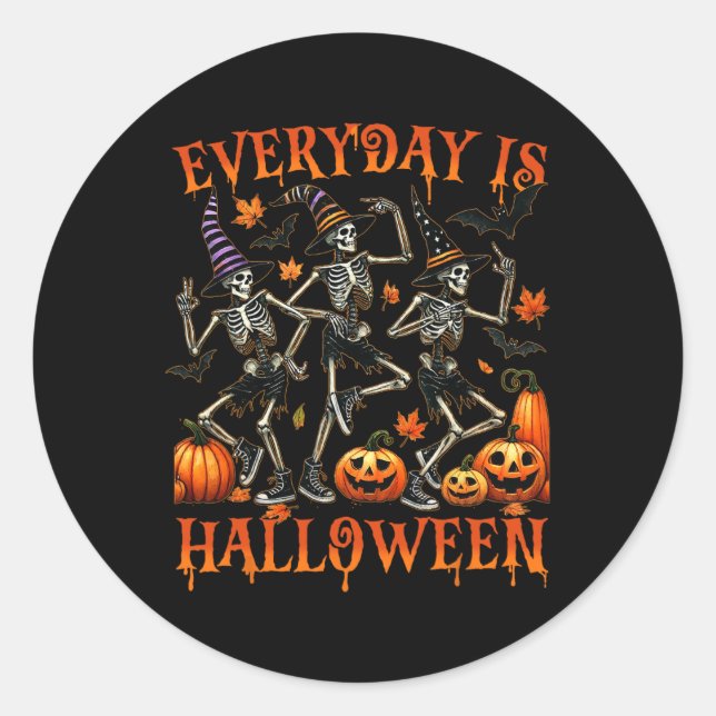 Everyday Is Halloween Funny Skeleton Dancing  Classic Round Sticker (Front)