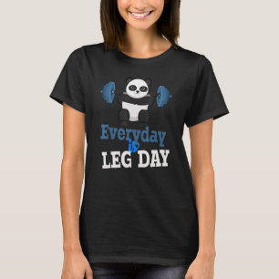 Everyday Is Leg Day Panda Gym Workout T-Shirt