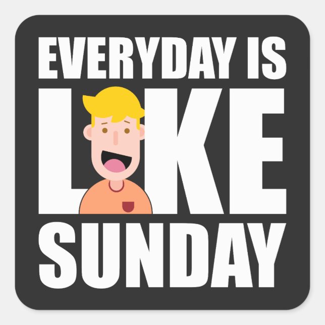 everyday is like sunday stickers and labels (Front)