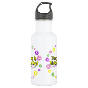 Everyday Is Mother's Day! Flower Ring 532 Ml Water Bottle