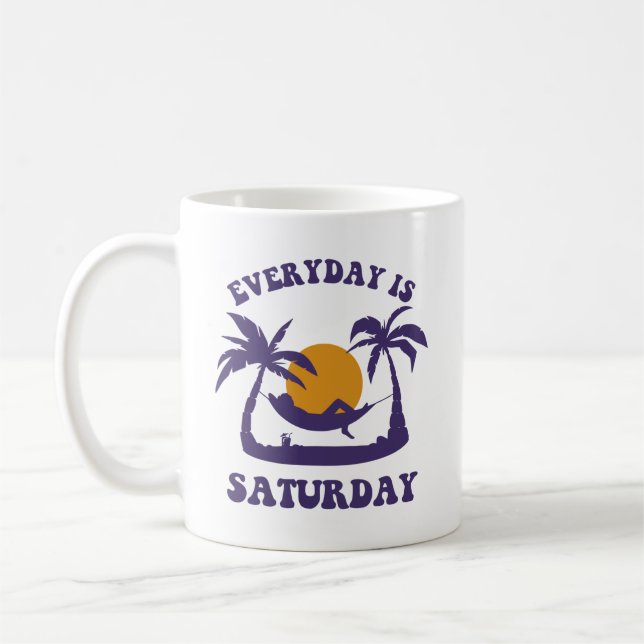 Everyday Is Saturday Coffee Mug (Left)