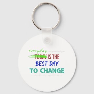 Everyday Is The Best Day Key Ring