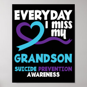 Everyday Miss Grandson Suicide Prevention Poster