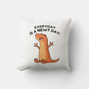 Everyday's A Newt Day Funny Funny Salamander Pun  Cushion