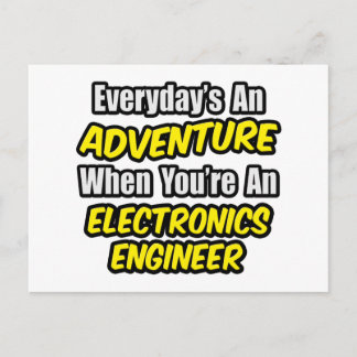 Everyday's An Adventure .. Electronics Engineer Postcard