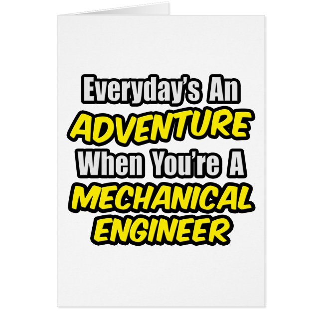 Everyday's An Adventure...Mech Engineer (Front)