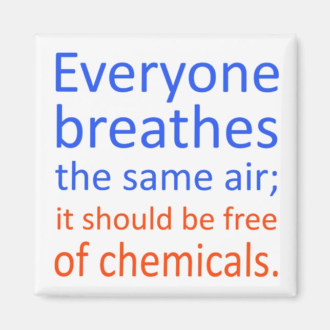 Everyone Breathes the Same Air; Magnet (Front)