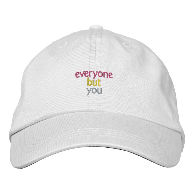 "everyone but you" pansexual pride embroidered hat (Front)