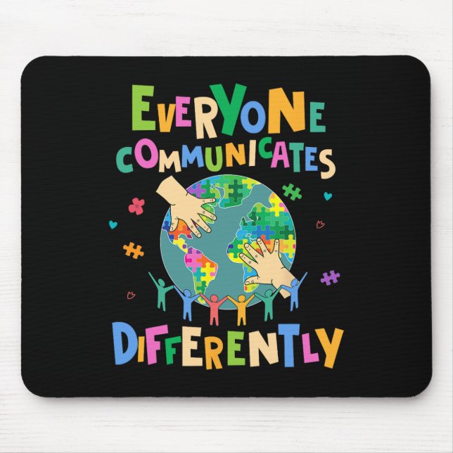 Everyone Communicate Differently Autism World Kind Mouse Mat (Front)
