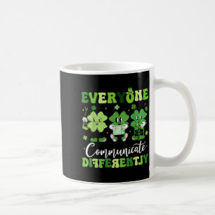Everyone communicate differently speech therapy st coffee mug
