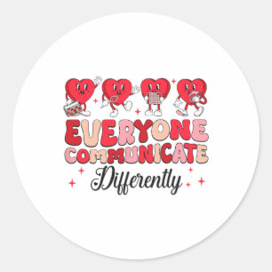 Everyone Communicate Differently Valentine Speech Classic Round Sticker