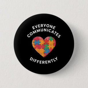 Everyone Communicates Differently Autism Awareness 6 Cm Round Badge