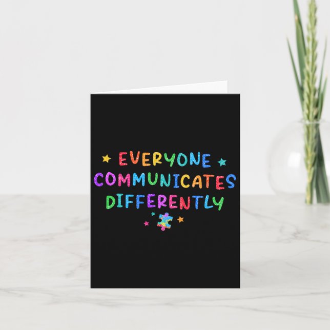 Everyone Communicates Differently Autism Awareness Card (Front)