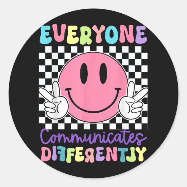 Everyone Communicates Differently Autism Awareness Classic Round Sticker (Front)