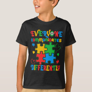 Everyone Communicates Differently Autism Awareness T-Shirt