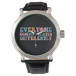 Everyone Communicates Differently Autism Awareness Watch