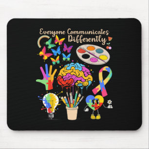 Everyone Communicates Differently Autism Month Acc Mouse Mat