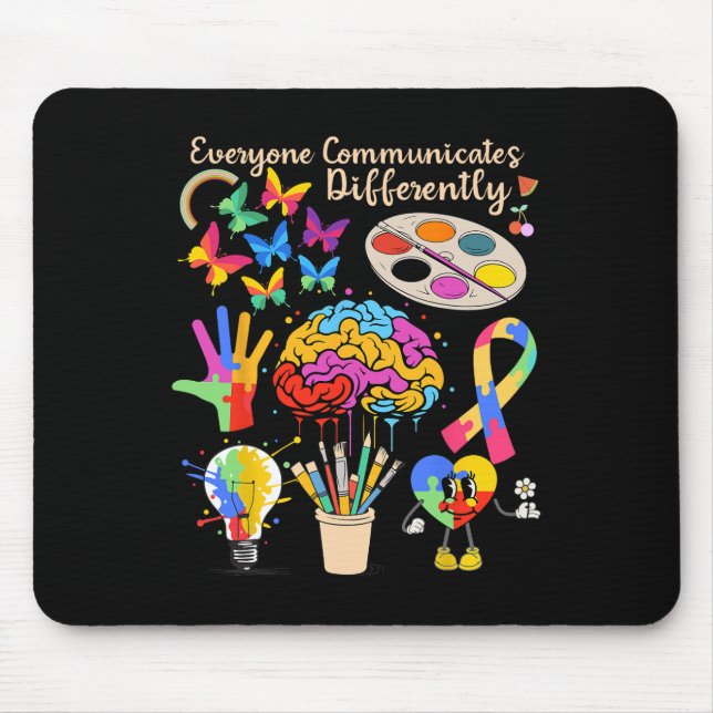 Everyone Communicates Differently Autism Month Acc Mouse Mat (Front)