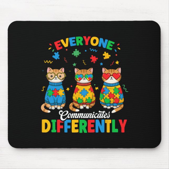 Everyone Communicates Differently Autism Month Awa Mouse Mat (Front)