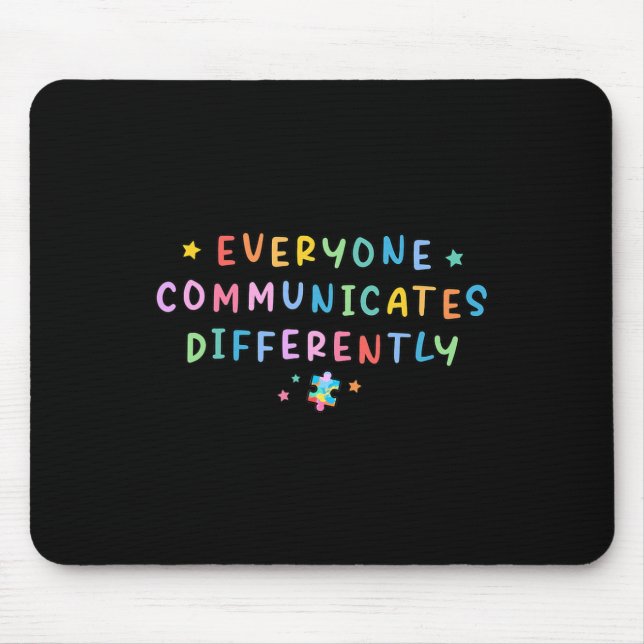 Everyone Communicates Differently Autism Special E Mouse Mat (Front)