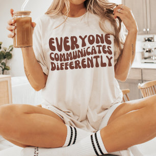 Everyone Communicates Differently Autism SPED T-Shirt