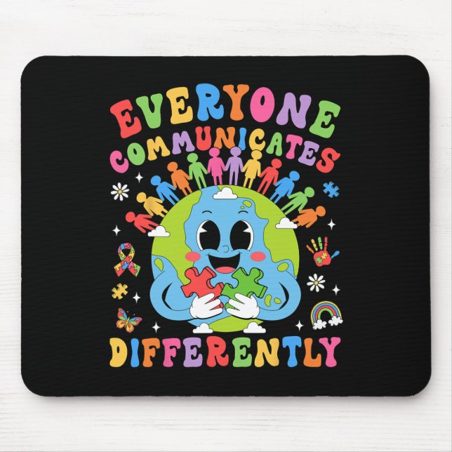 Everyone Communicates Differently Autism Speech Th Mouse Mat (Front)