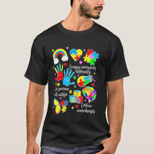 Everyone Communicates Differently Autism Tism Sped T-Shirt