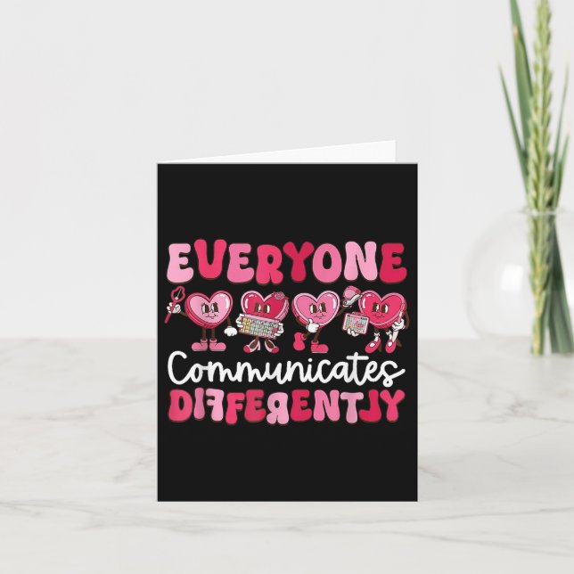 Everyone Communicates Differently Autism Valentine Card (Front)