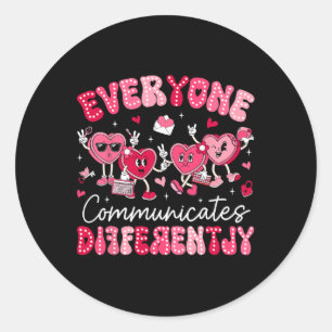 Everyone Communicates Differently Autism Valentine Classic Round Sticker