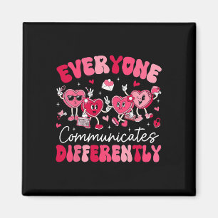 Everyone Communicates Differently Autism Valentine Magnet