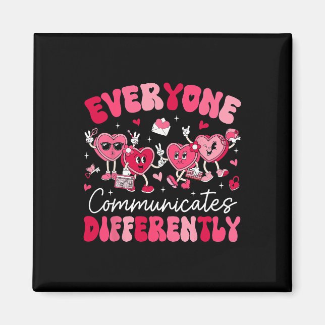 Everyone Communicates Differently Autism Valentine Magnet (Front)
