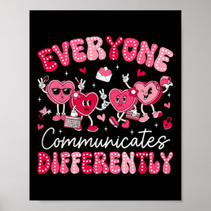 Everyone Communicates Differently Autism Valentine Poster