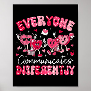 Everyone Communicates Differently Autism Valentine Poster