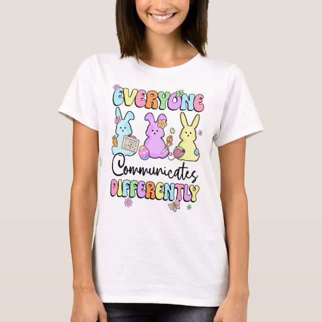 Everyone Communicates Differently Easter Speech Th T-Shirt (Front)