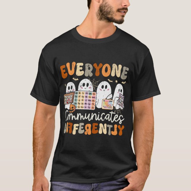 Everyone Communicates Differently Halloween Slp  T-Shirt (Front)