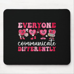 Everyone Communicates Differently Heart Autism Val Mouse Mat