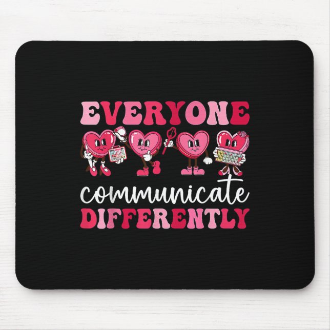 Everyone Communicates Differently Heart Autism Val Mouse Mat (Front)