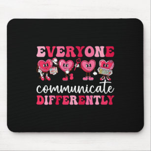 Everyone Communicates Differently Heart Autism Val Mouse Mat