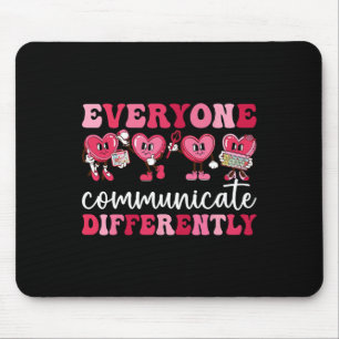 Everyone Communicates Differently Heart Autism Val Mouse Mat