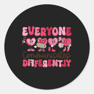 Everyone Communicates Differently Special Educatio Classic Round Sticker