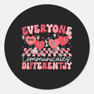 Everyone Communicates Differently Special Educatio Classic Round Sticker