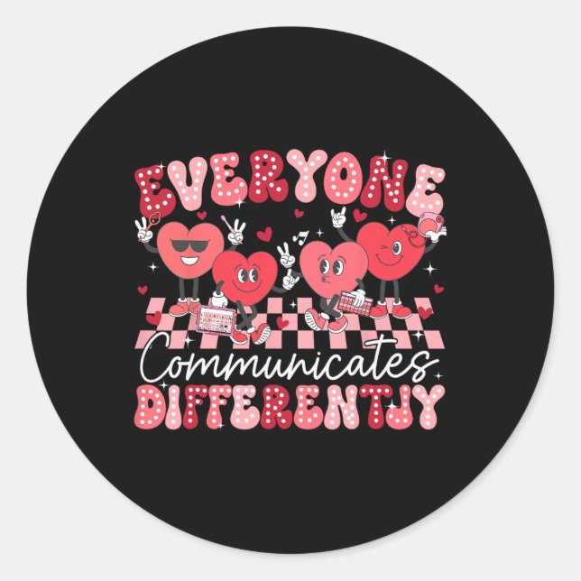 Everyone Communicates Differently Special Educatio Classic Round Sticker (Front)