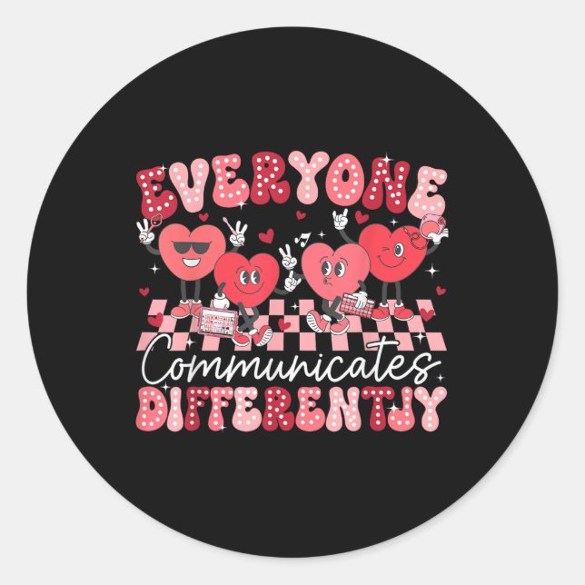 Everyone Communicates Differently Special Educatio Classic Round Sticker (Front)