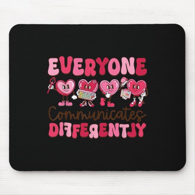 Everyone Communicates Differently Special Educatio Mouse Mat (Front)