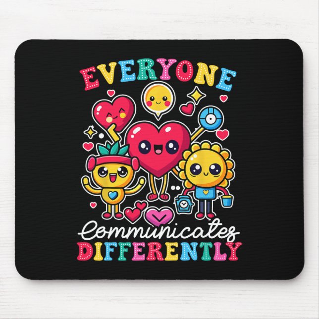 Everyone Communicates Differently Special Educatio Mouse Mat (Front)