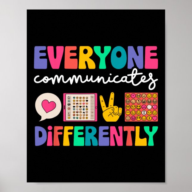 Everyone Communicates Differently Special Educatio Poster (Front)
