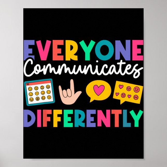 Everyone Communicates Differently Special Educatio Poster (Front)